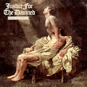 Justice for the Damned - album Pain Is Power (2020)
