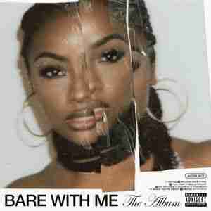 Justine Skye - album BARE WITH ME (The Album) (2020)