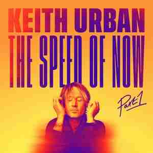 Keith Urban - album The Speed of Now Part 1 (2020)