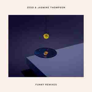 Zedd & Jasmine Thompson - album Funny (Remixes) (2020)