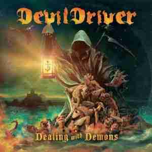 DevilDriver - album Dealing with Demons (Volume I) (2020)