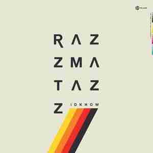 I DON’T KNOW HOW BUT THEY FOUND ME - album RAZZMATAZZ (2020)