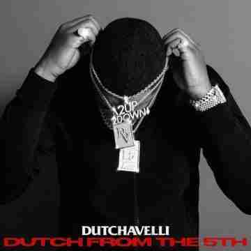 Dutchavelli – Dutch From The 5th Lyrics and Tracklist