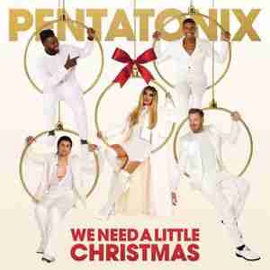 Pentatonix - album We Need a Little Christmas (2020)