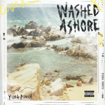 Yung Pinch – WASHED ASHORE Lyrics and Tracklist