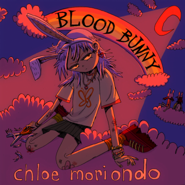 ​​chloe moriondo – Blood Bunny Lyrics