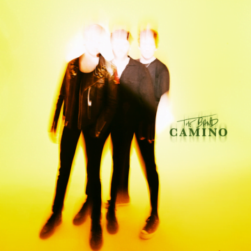 The Band CAMINO – The Band CAMINO Lyrics