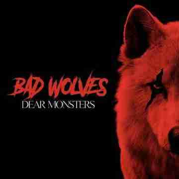 Bad Wolves – Dear Monsters Lyrics