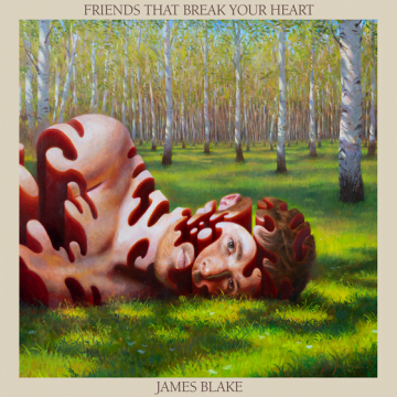 James Blake – Friends That Break Your Heart Lyrics