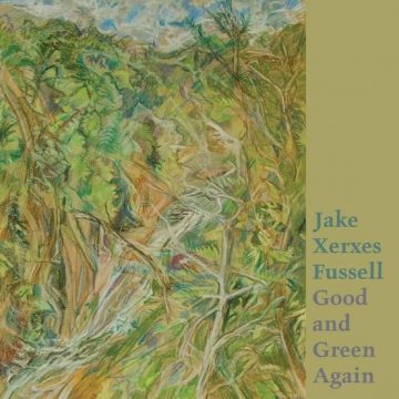 Jake Xerxes Fussell – Good and Green Again Lyrics