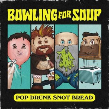 Bowling for Soup album Pop Drunk Snot Bread