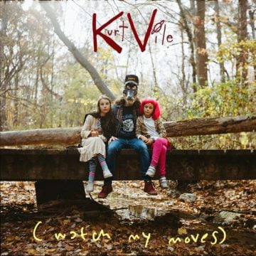 Kurt Vile album (Watch My Moves)
