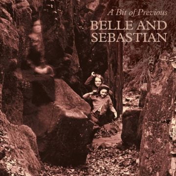 Belle and Sebastian - A Bit of Previous Lyrics
