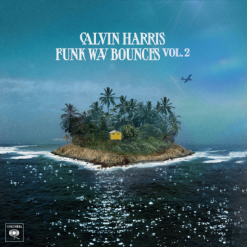 Calvin Harris - Funk Wav Bounces Vol. 2 Lyrics
