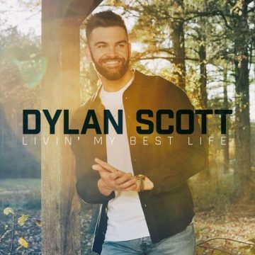 Dylan Scott - Livin’ My Best Life Lyrics
