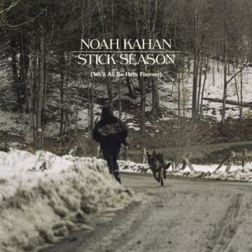 Noah Kahan Album Stick Season (We’ll All Be Here Forever) Lyrics