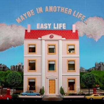 easy life - MAYBE IN ANOTHER LIFE… Lyrics & Tracklist