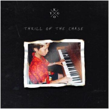 Kygo - Thrill Of The Chase Lyrics