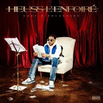 Heuss L’enfoiré Album Chef D’orchestre Lyrics