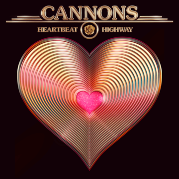 Cannons Album Heartbeat Highway Lyrics